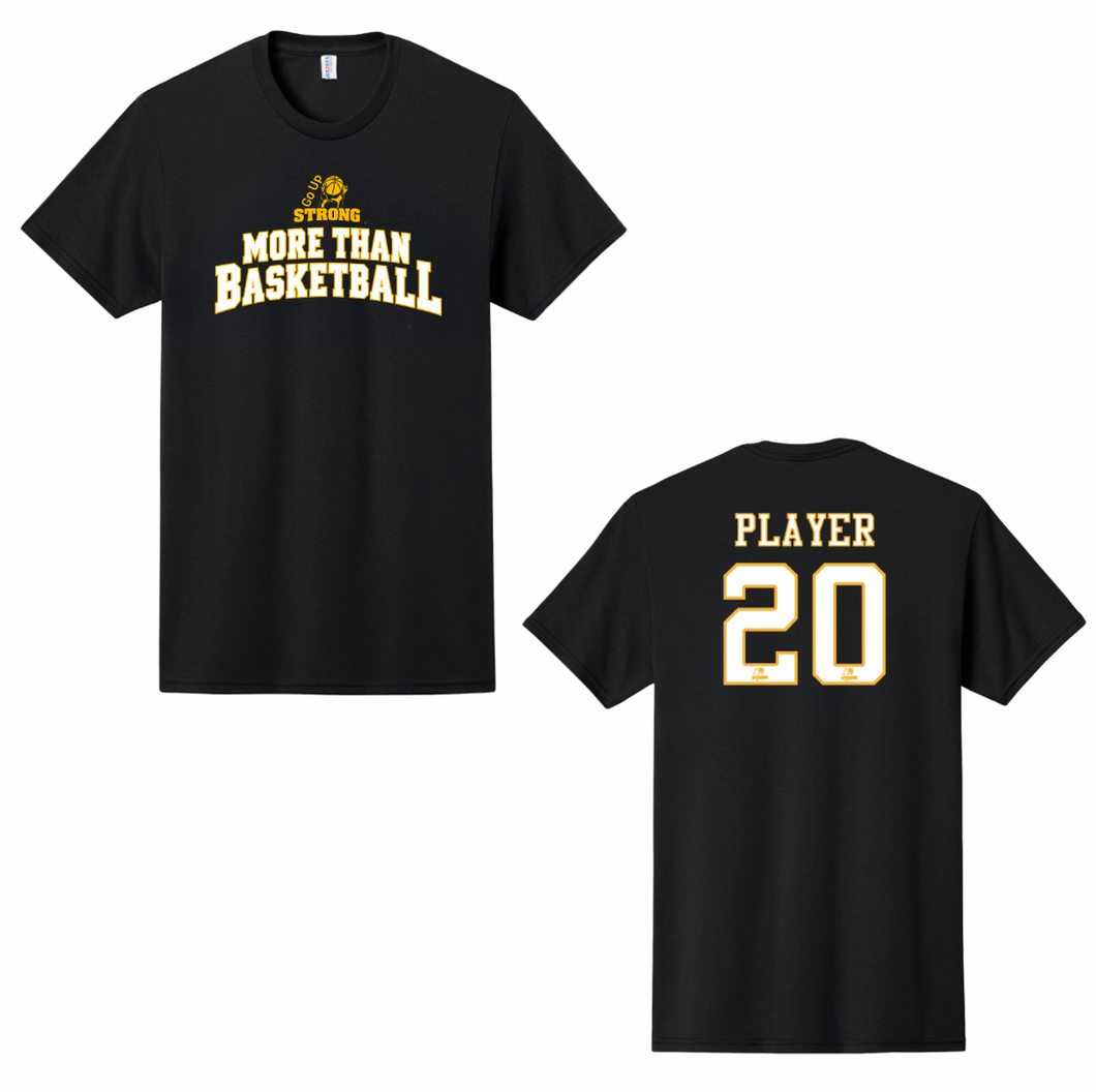 GO UP STRONG MORE THAN BASKETBALL COTTON T-SHIRT