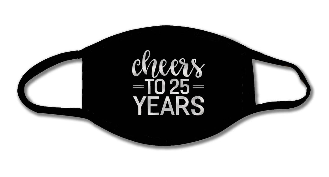Cheers to 25 Years Anniversary Face Mask