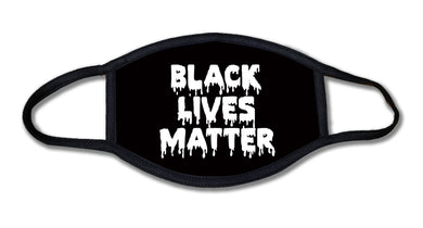 Black Lives Matter Drip Face Mask