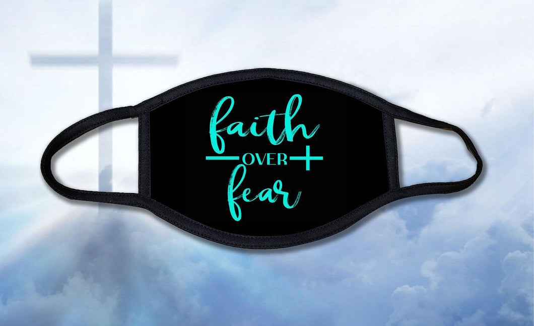 Faith Over Fear Face Mask